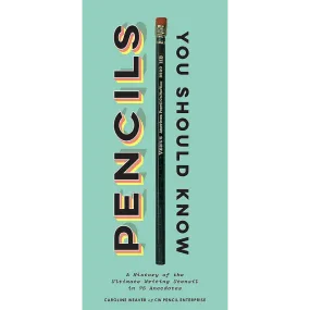 Pencils You Should Know: A History of the Ultimate Writing Utensil in 75 Anecdotes (Gift for Creatives, Vintage and Antique Pencils throughout History)
